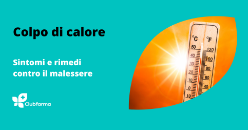 Colpo di calore: sintomi e cosa fare per contrastare il malessere